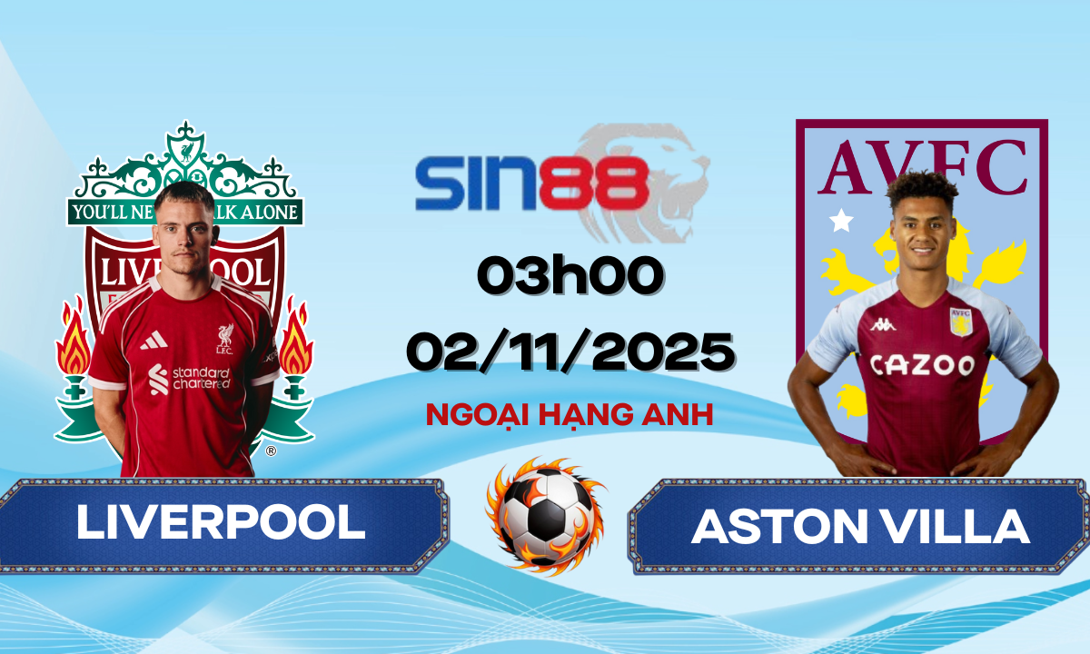 Soi kèo bóng đá Liverpool – Aston Villa 03h00 ngày 02/11/2025 – Ngoại hạng Anh